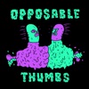 Opposable Thumbs artwork