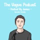 The Vague Podcast