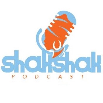 Shak Shak Podcast Shak Shak Podcast