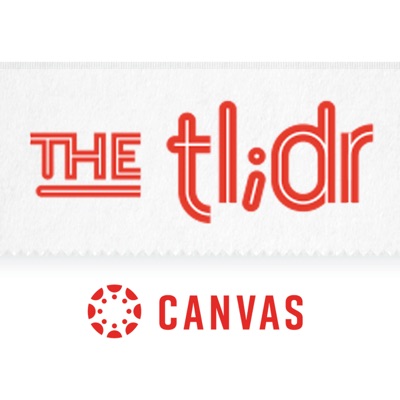 the tl;dr by canvas lms the tl;dr by canvas lms