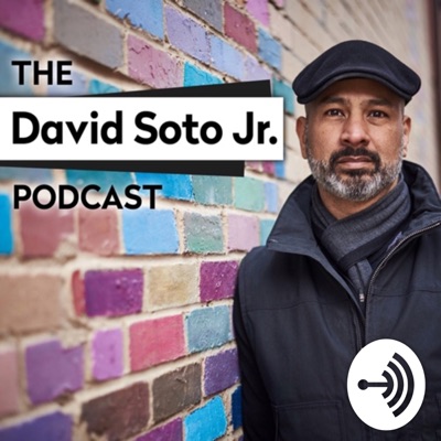 The David Soto Jr. Podcast The David Soto Jr. Podcast