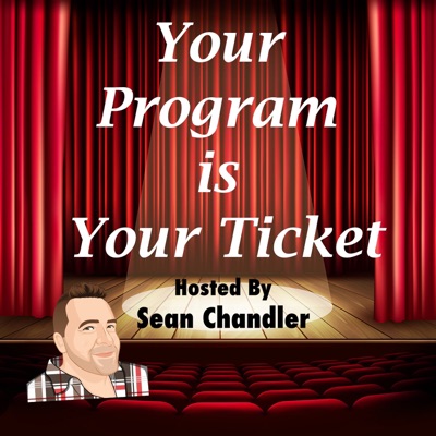 Your Program Is Your Ticket Your Program Is Your Ticket