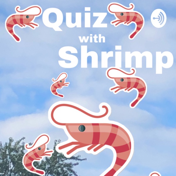 Quiz with Shrimp Artwork