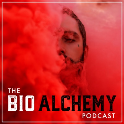 Bio Alchemy: The Spiritual Biohacking Podcast Bio Alchemy: The Spiritual Biohacking Podcast