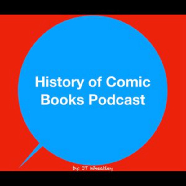 History of Comic Books Podcast Artwork