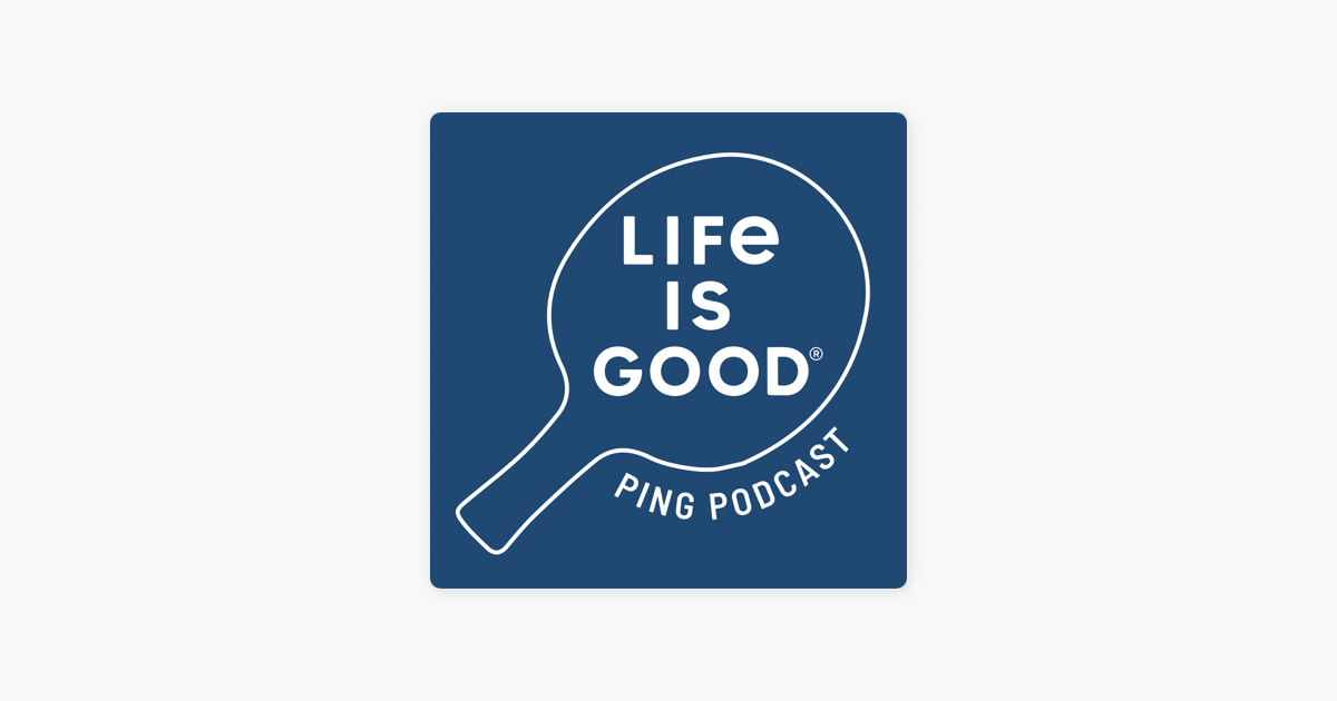 Life is Good Ping Podcast on Apple Podcasts ‎Life is Good Ping Podcast on Apple Podcasts