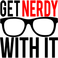 Get Nerdy With It podcast
