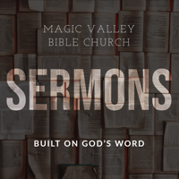 Magic Valley Bible Church podcast