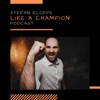 Stefan Kloppe Like a Champion Podcast artwork