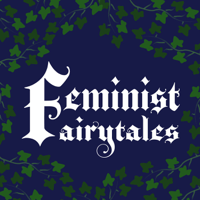 Feminist Fairytales podcast