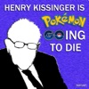 Henry Kissinger Is Pokemon Going To Die artwork