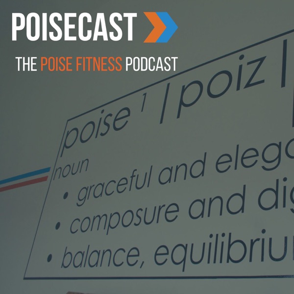 Poisecast - The Poise Fitness Podcast Artwork