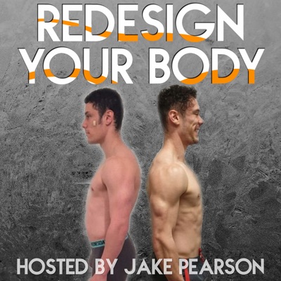 The Redesign Your Body Podcast The Redesign Your Body Podcast