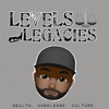 Levels2legacies Podcast artwork
