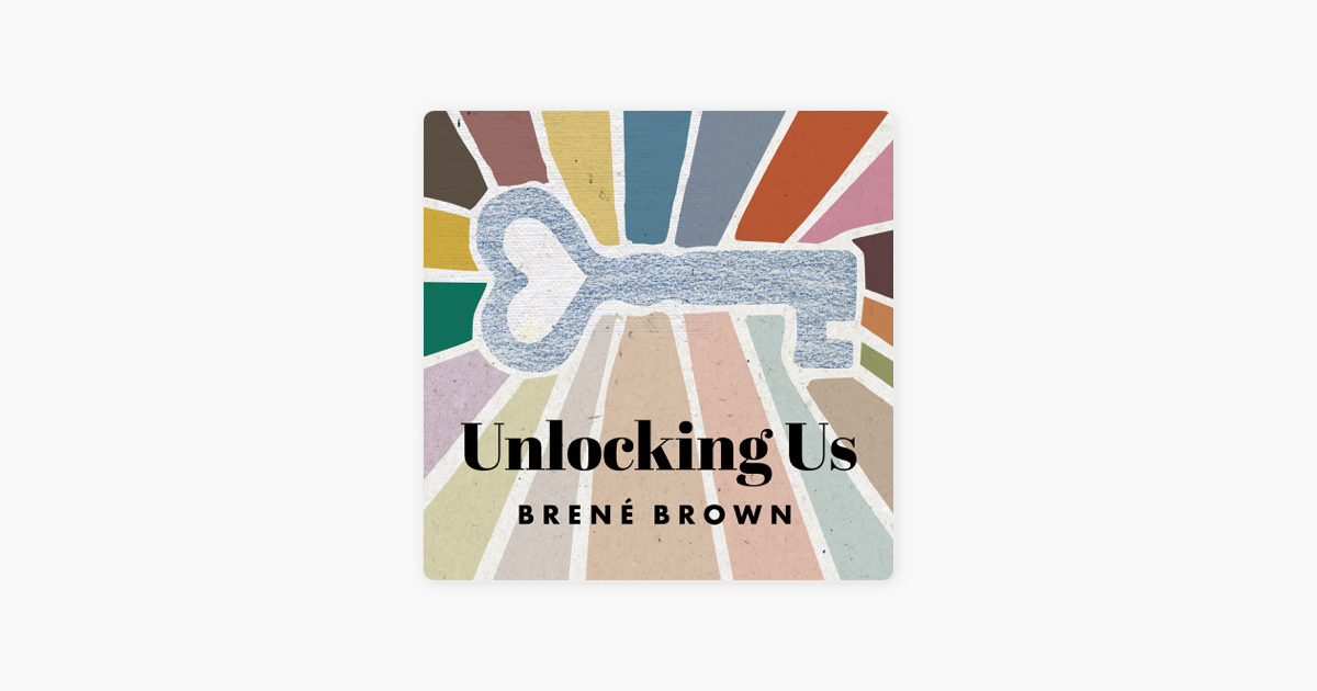 ‎Unlocking Us with Brené Brown on Apple Podcasts