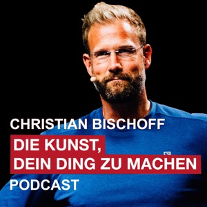 Christian Bischoff - Der Mindset Podcast