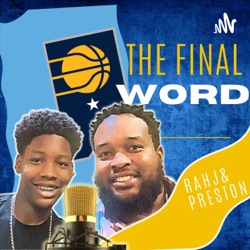 The Final Word© Pacers Podcast 