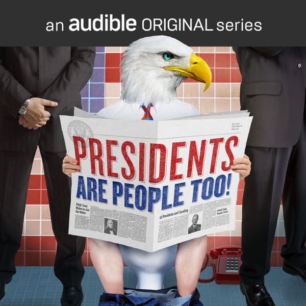 Presidents Are People Too! Podcast