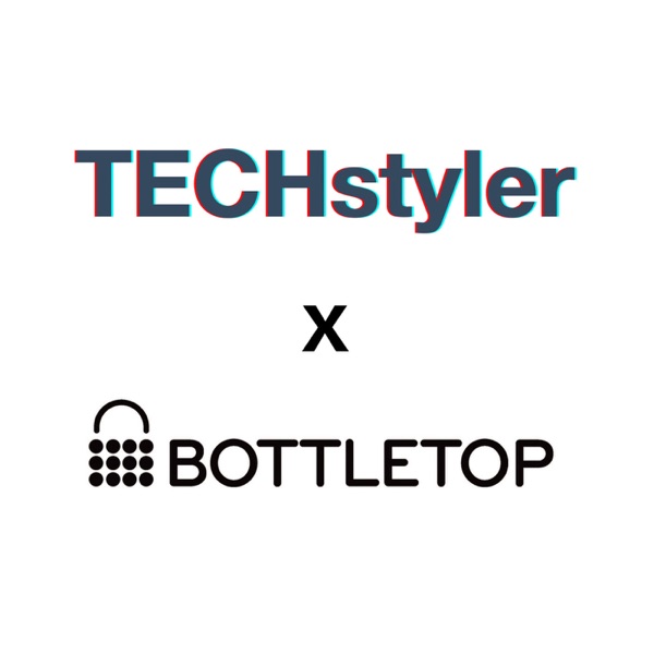 Techstyler x Bottletop Artwork