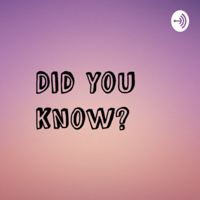 Did You Know? podcast