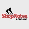 ShopNotes Podcast artwork