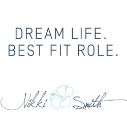 Dream life, best fit role with Nikki Smith