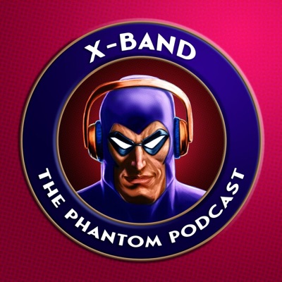 X-Band: The Phantom Podcast X-Band: The Phantom Podcast