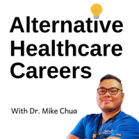 Alternative Healthcare Careers podcast