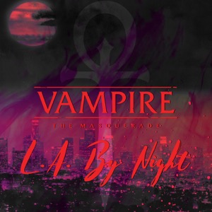 Vampire: the Masquerade - L.A. By Night