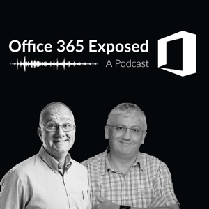 Office 365 Exposed, Episode 18: Live from Microsoft Teams