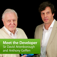 Sir David Attenborough and Anthony Geffen: Meet the Developer podcast