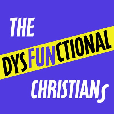The Dysfunctional Christians The Dysfunctional Christians