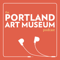 The Portland Art Museum Podcast