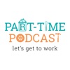 Part-Time Podcast