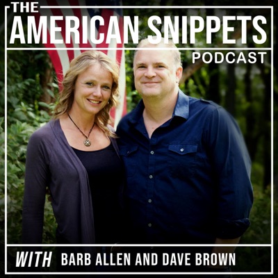 American Snippets with Barb Allen and Dave Brown American Snippets with Barb Allen and Dave Brown