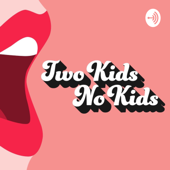 Two Kids No Kids - Two Kids No Kids