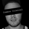 Common Criminal artwork