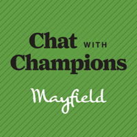 Mayfield Chat with Champions podcast