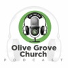 Olive Grove Church Podcast artwork
