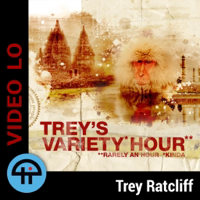 Trey's Variety Hour (Video LO) podcast