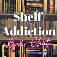 Shelf Addiction Podcast podcast