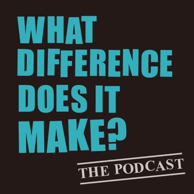 What Difference Does It Make What Difference Does It Make