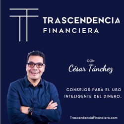 TF#298 - Finanzas Personales 101: “Riqueza Integral”