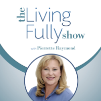 Living Fully Show podcast