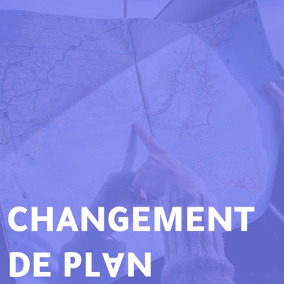 Changement de plan Changement de plan