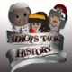 Idiots Talk History