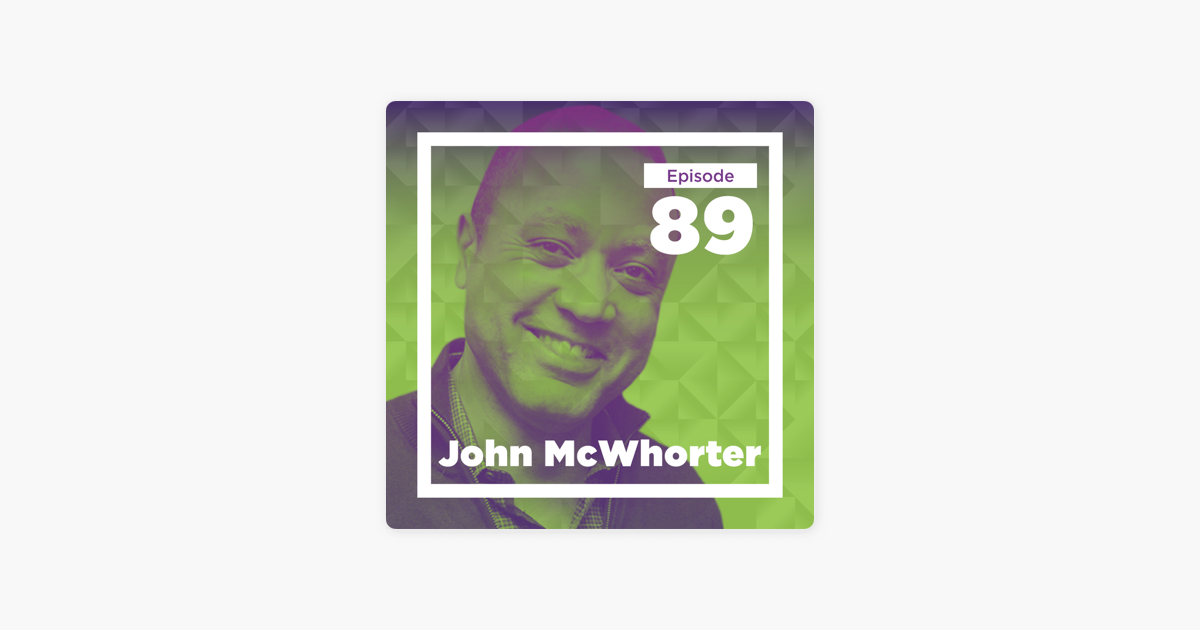 ‎Conversations with Tyler John McWhorter on Linguistics
