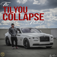 Til You Collapse Podcast podcast