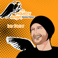 Industry Angel Business Podcast podcast
