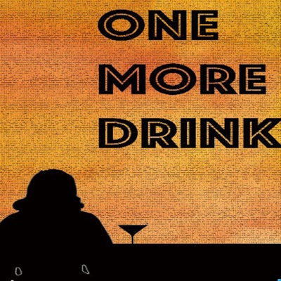 One More Drink | Listen Free on Castbox.